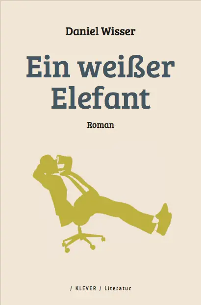 Cover: 9783902665683 | Ein weißer Elefant | Roman | Daniel Wisser | Buch | Gebunden | Deutsch