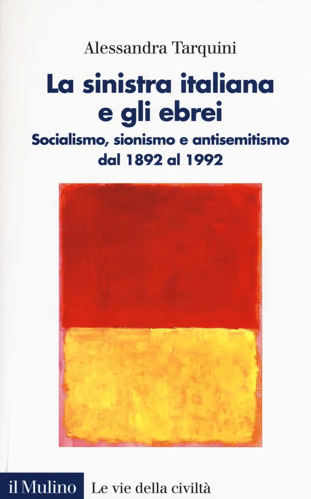 Cover: 9788815285683 | La sinistra italiana e gli ebrei. Socialismo, sionismo e...
