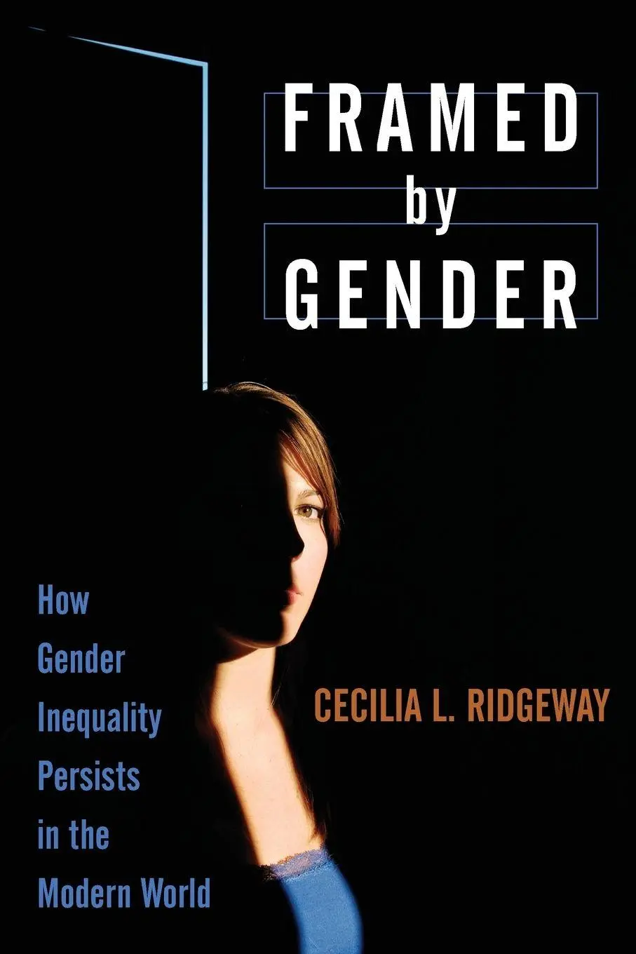 Cover: 9780199755783 | Framed by Gender | How Gender Inequality Persists in the Modern World
