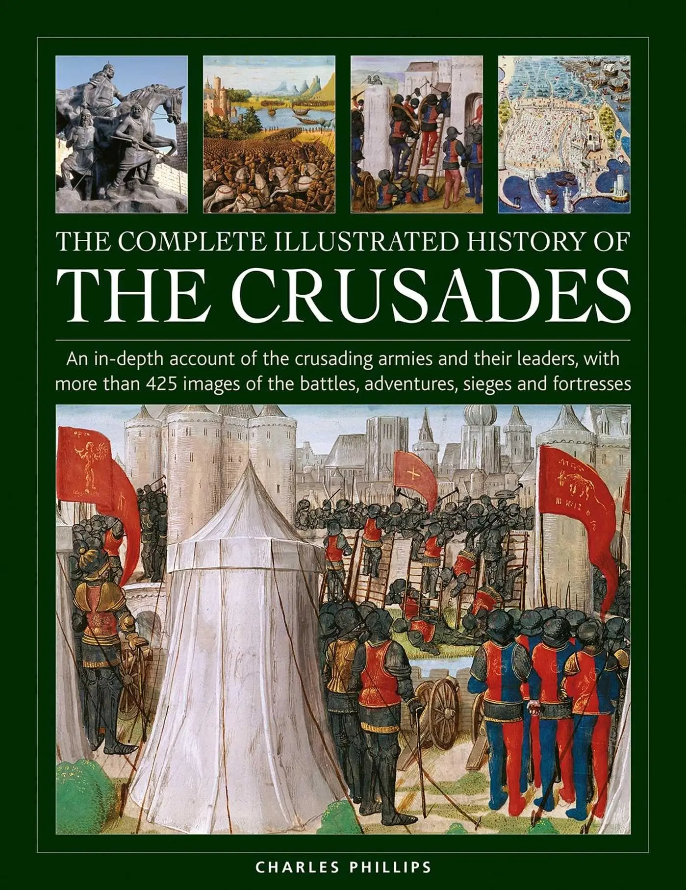 Cover: 9780754835783 | Crusades, The Complete Illustrated History of | Charles Phillips