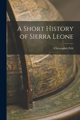 Cover: 9781015025783 | A Short History of Sierra Leone | Christopher Fyfe | Taschenbuch