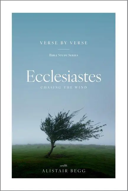Cover: 9781645075783 | Ecclesiastes Verse by Verse | Chasing the Wind | Alistair Begg | Buch
