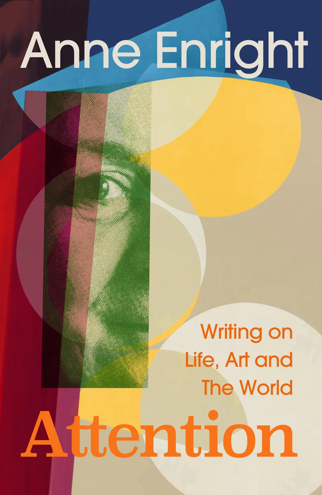 Cover: 9781787335783 | Attention | Writing on Life, Art and the World | Anne Enright | Buch