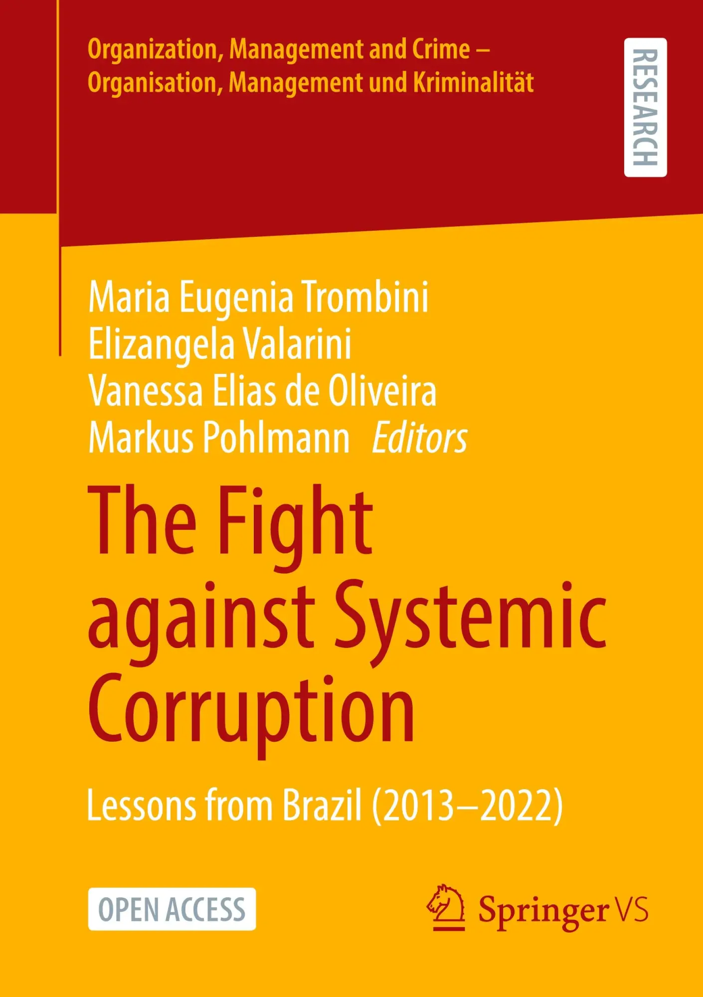 The Fight against Systemic Corruption: Lessons from Brazil (2013–2022) (Organization, Management and Crime - Organisation, Management und Kriminalität)