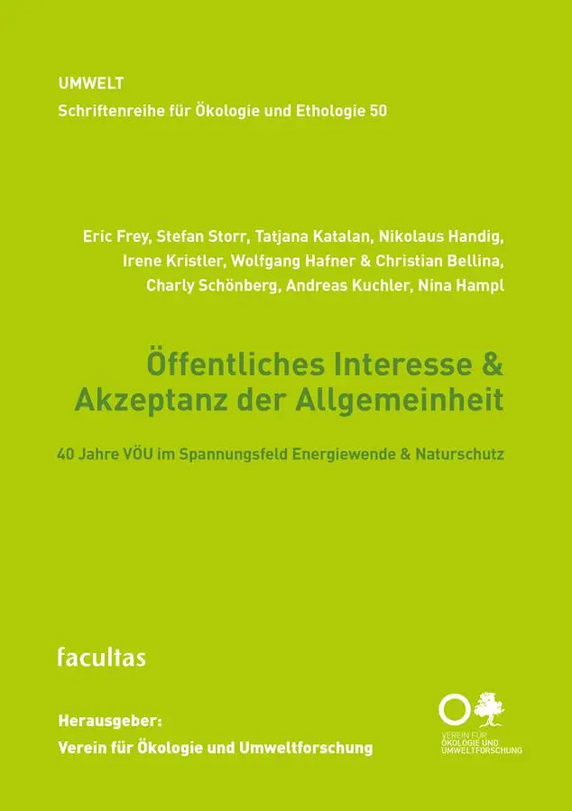 Öffentliches Interesse & Akzeptanz der Allgemeinheit: 40 Jahre VÖU im Spannungsfeld Energiewende & Naturschutz (Schriftenreihe für Ökologie und Ethologie)