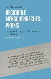 Cover: 9783854765783 | Regionale Menschenrechtspraxis | Josef P. Mautner | Taschenbuch | 2018