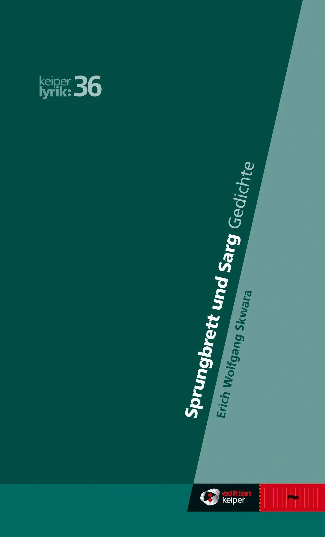 Cover: 9783903575783 | Sprungbrett und Sarg. Späte Gedichte 1998-2023 | keiper lyrik 36