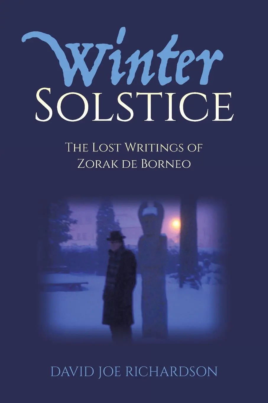 Cover: 9781663265883 | Winter Solstice | The Lost Writings of Zorak de Borneo | Richardson