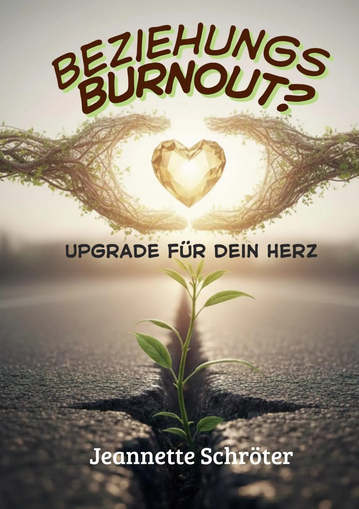 Cover: 9783695745883 | Beziehungs - Burnout | Upgrade für dein Herz | Jeannette Schröter