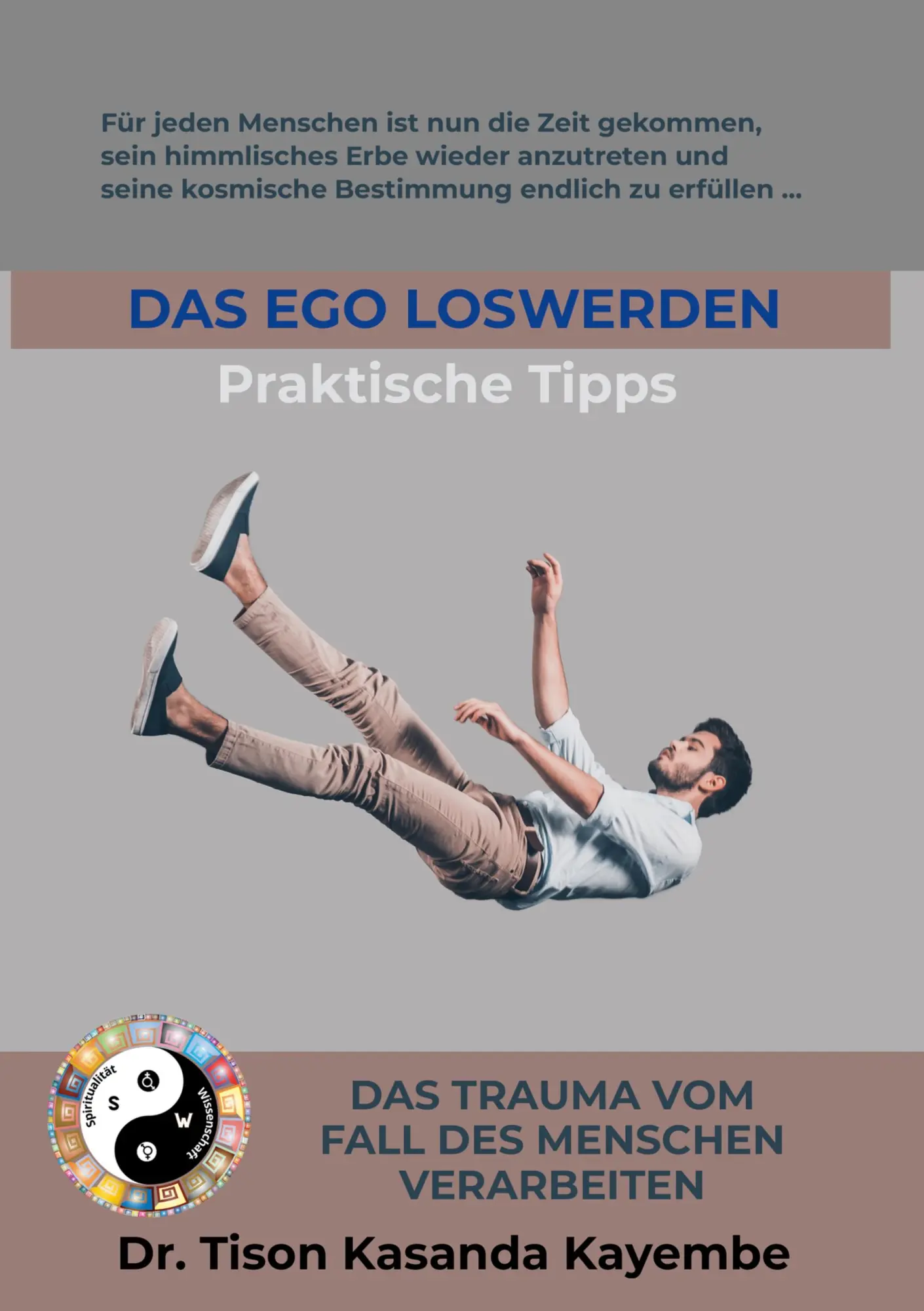 Cover: 9783756815883 | Das Ego loswerden | Tison Kasanda Kayembe | Taschenbuch | 220 S.