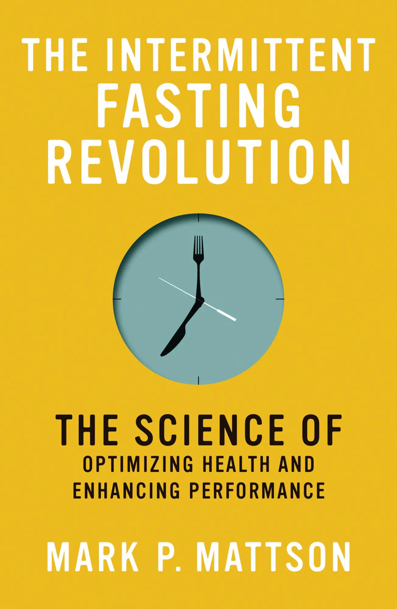 Cover: 9780262545983 | The Intermittent Fasting Revolution | Mark P. Mattson | Taschenbuch