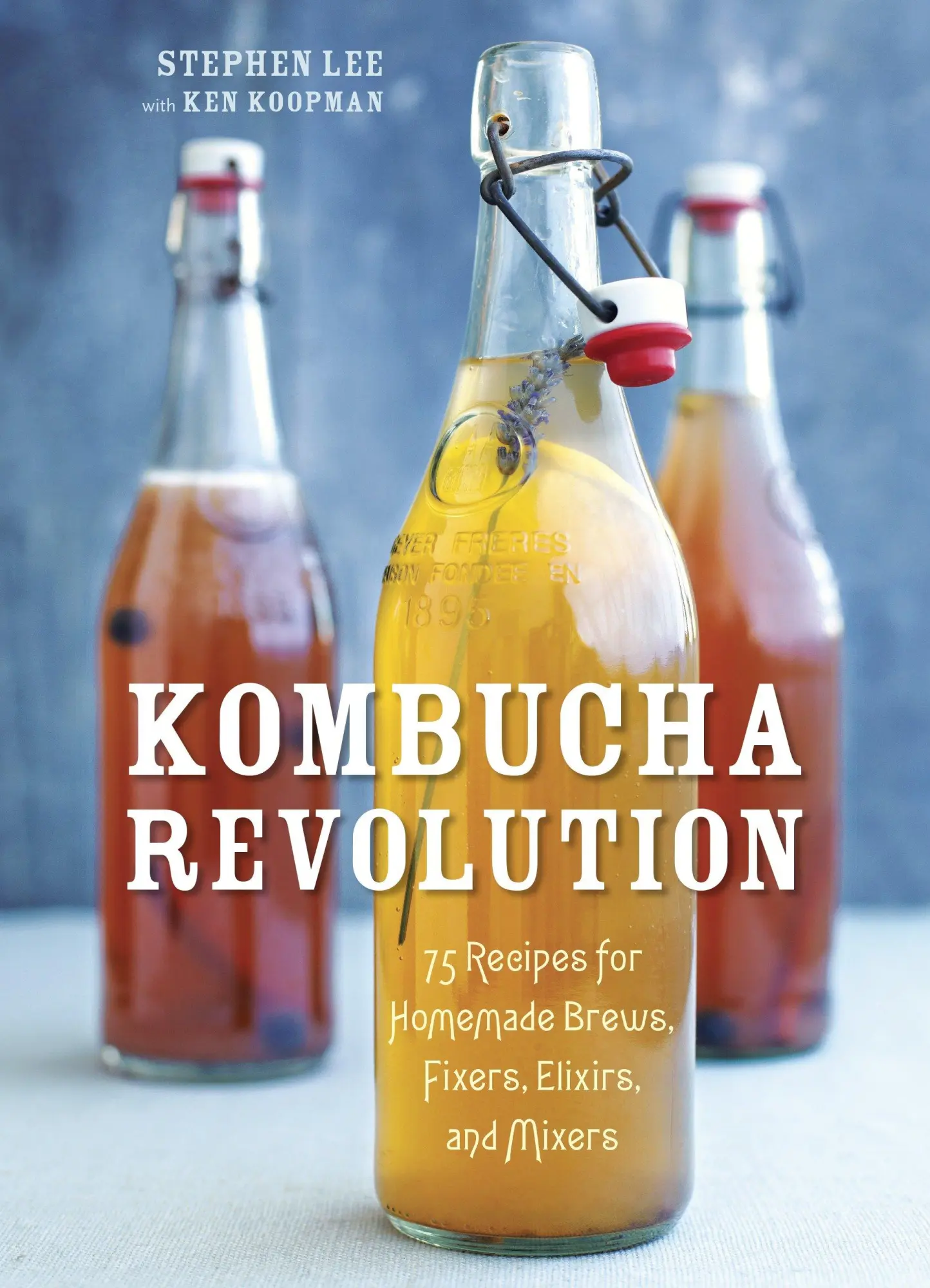 Cover: 9781607745983 | Kombucha Revolution | Stephen Lee (u. a.) | Buch | Englisch | 2014