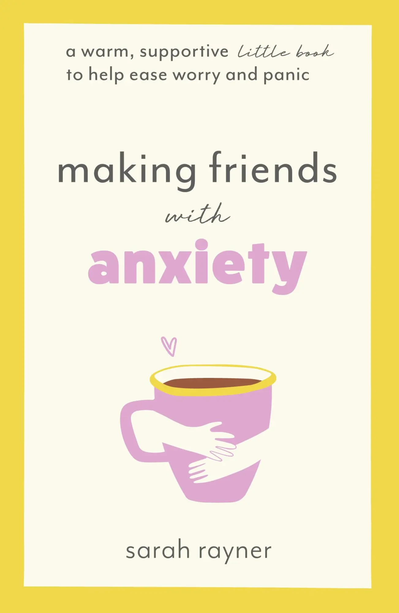 Cover: 9781803145983 | Making Friends with Anxiety | Sarah Rayner | Taschenbuch | Englisch
