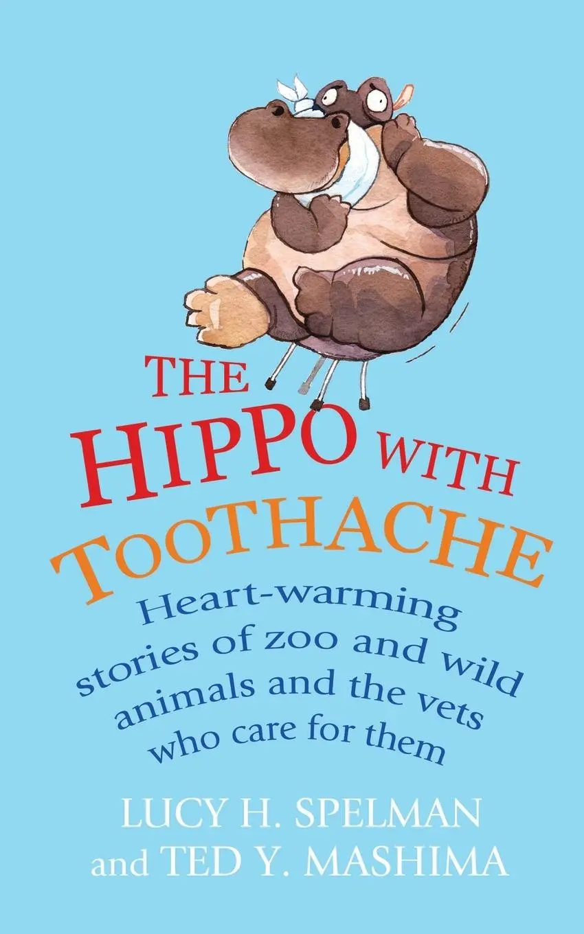 Cover: 9781847945983 | The Hippo with Toothache | Lucy H Spelman (u. a.) | Taschenbuch | 2009