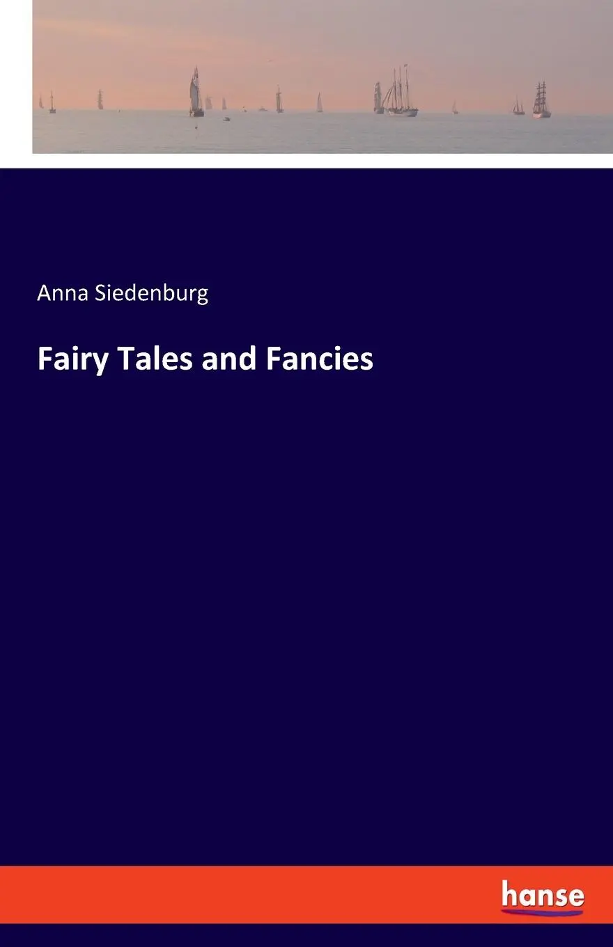 Cover: 9783348095983 | Fairy Tales and Fancies | Anna Siedenburg | Taschenbuch | Englisch
