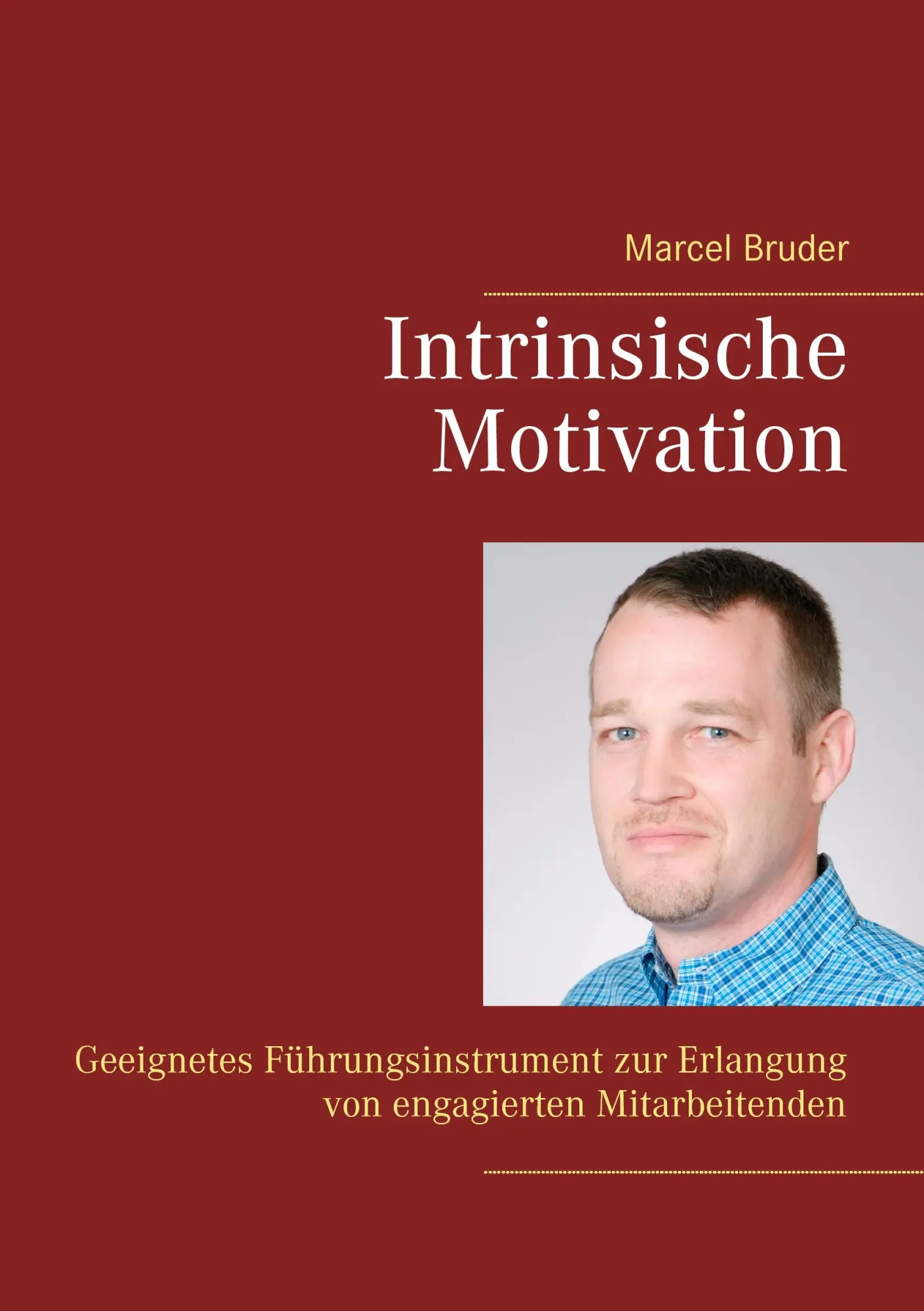 Cover: 9783741265983 | Intrinsische Motivation | Marcel Bruder | Taschenbuch | 32 S. | 2016