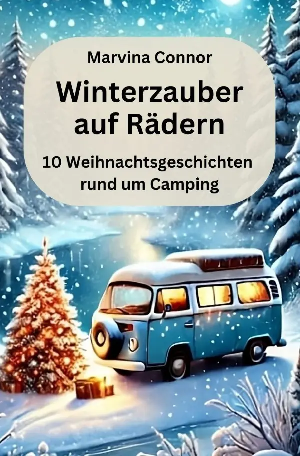 Cover: 9783818725983 | Winterzauber auf Rädern | 10 Weihnachtsgeschichten rund um Camping