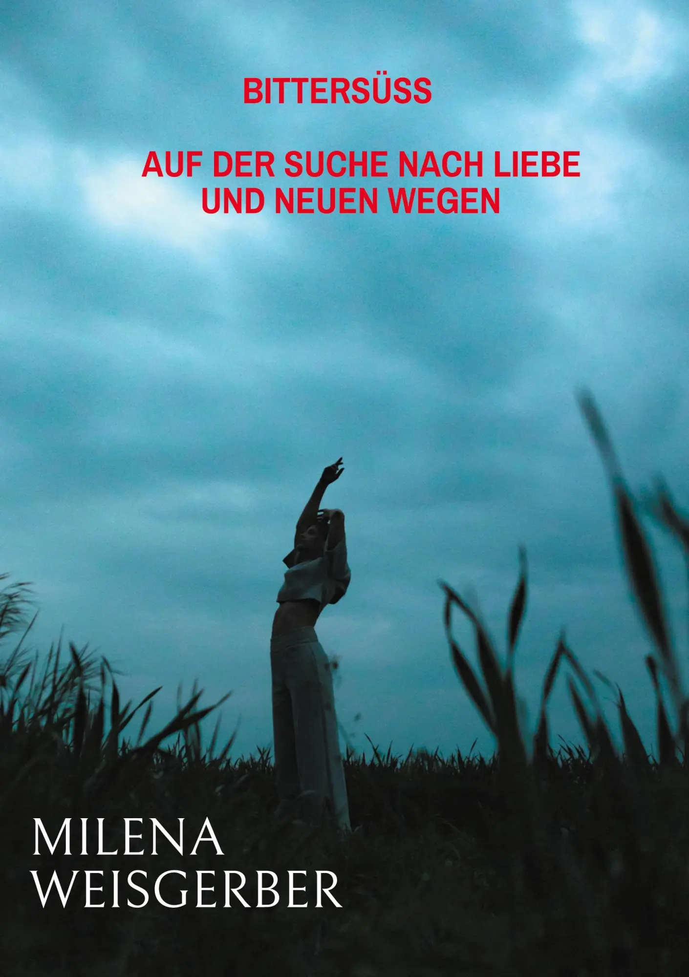 Cover: 9783819265983 | Bittersüß | Auf der Suche nach Liebe und neuen Wegen | Weisgerber