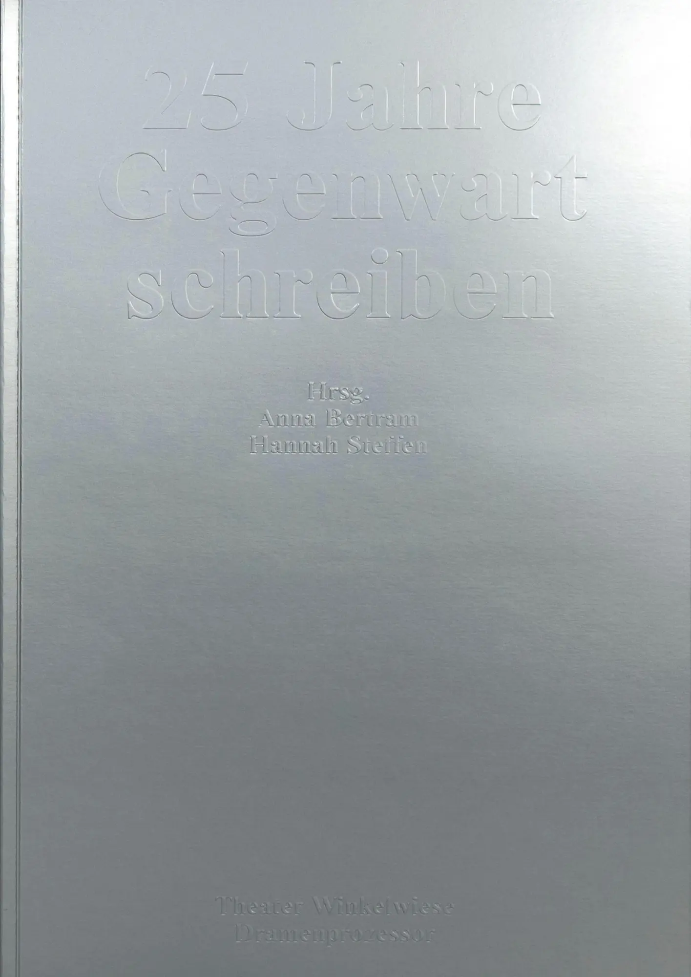 Cover: 9783957495983 | 25 Jahre Gegenwart schreiben | Hannah Steffen (u. a.) | Taschenbuch