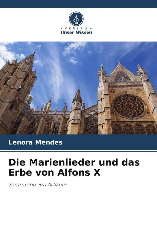 Cover: 9786206435983 | Die Marienlieder und das Erbe von Alfons X | Sammlung von Artikeln