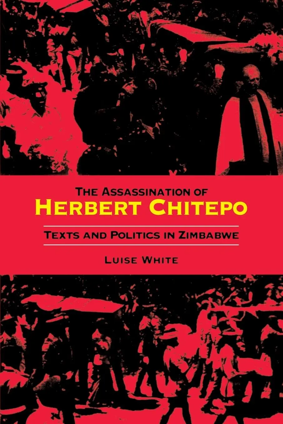 Cover: 9780253216083 | The Assassination of Herbert Chitepo – Texts and Politics in Zimbabwe