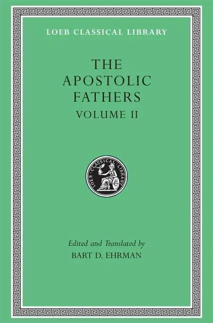 Cover: 9780674996083 | The Apostolic Fathers, Volume II – Epistle of Barnabas. Papias and...