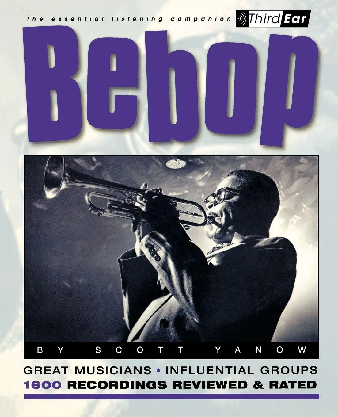 Cover: 9780879306083 | Bebop | Third Ear: The Essential Listening Companion | Scott Yanow