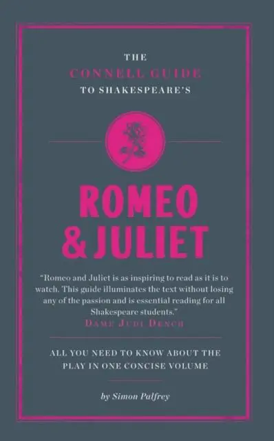 Cover: 9781907776083 | The Connell Guide To Shakespeare's Romeo and Juliet | Simon Palfrey