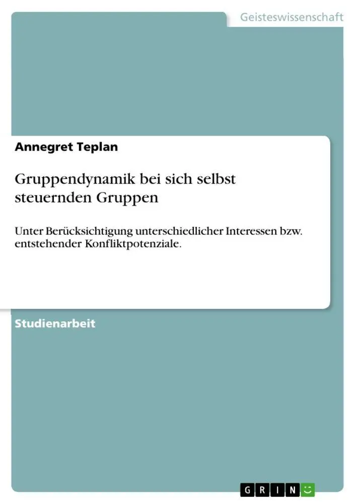 Cover: 9783638746083 | Gruppendynamik bei sich selbst steuernden Gruppen | Annegret Teplan