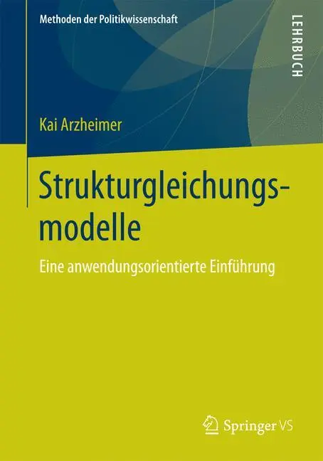 Cover: 9783658096083 | Strukturgleichungsmodelle | Eine anwendungsorientierte Einführung | xi