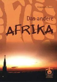 Cover: 9783872146083 | Das andere Afrika | Friedrich Durst | Taschenbuch | 439 S. | Deutsch