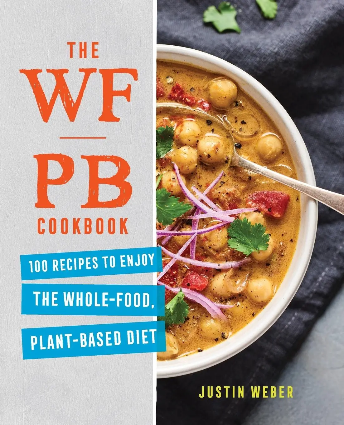 Cover: 9781647396183 | The WFPB Cookbook | Justin Weber | Taschenbuch | Englisch | 2020