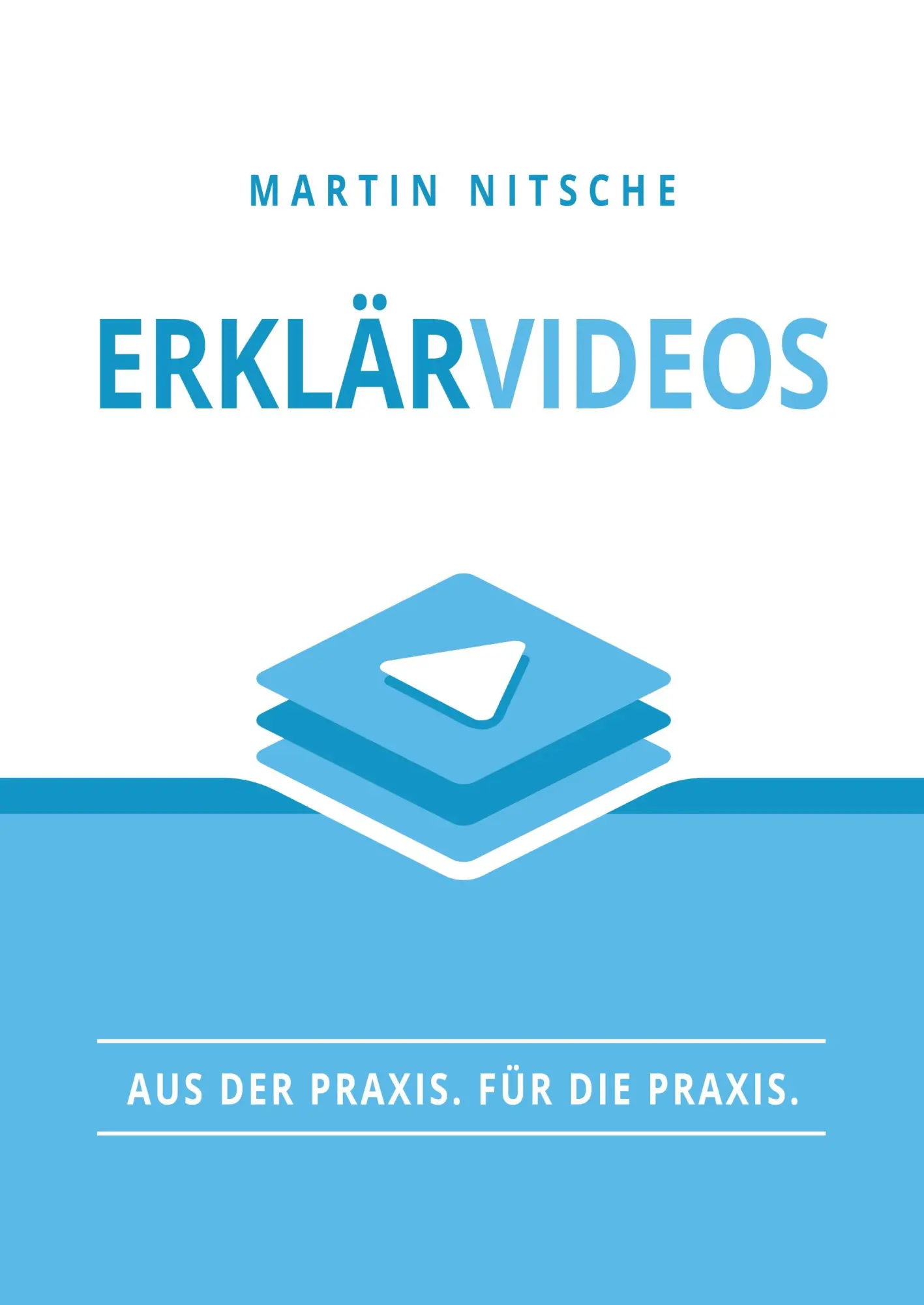 Cover: 9783347056183 | Erklärvideos | Aus der Praxis. Für die Praxis. | Martin Nitsche | Buch