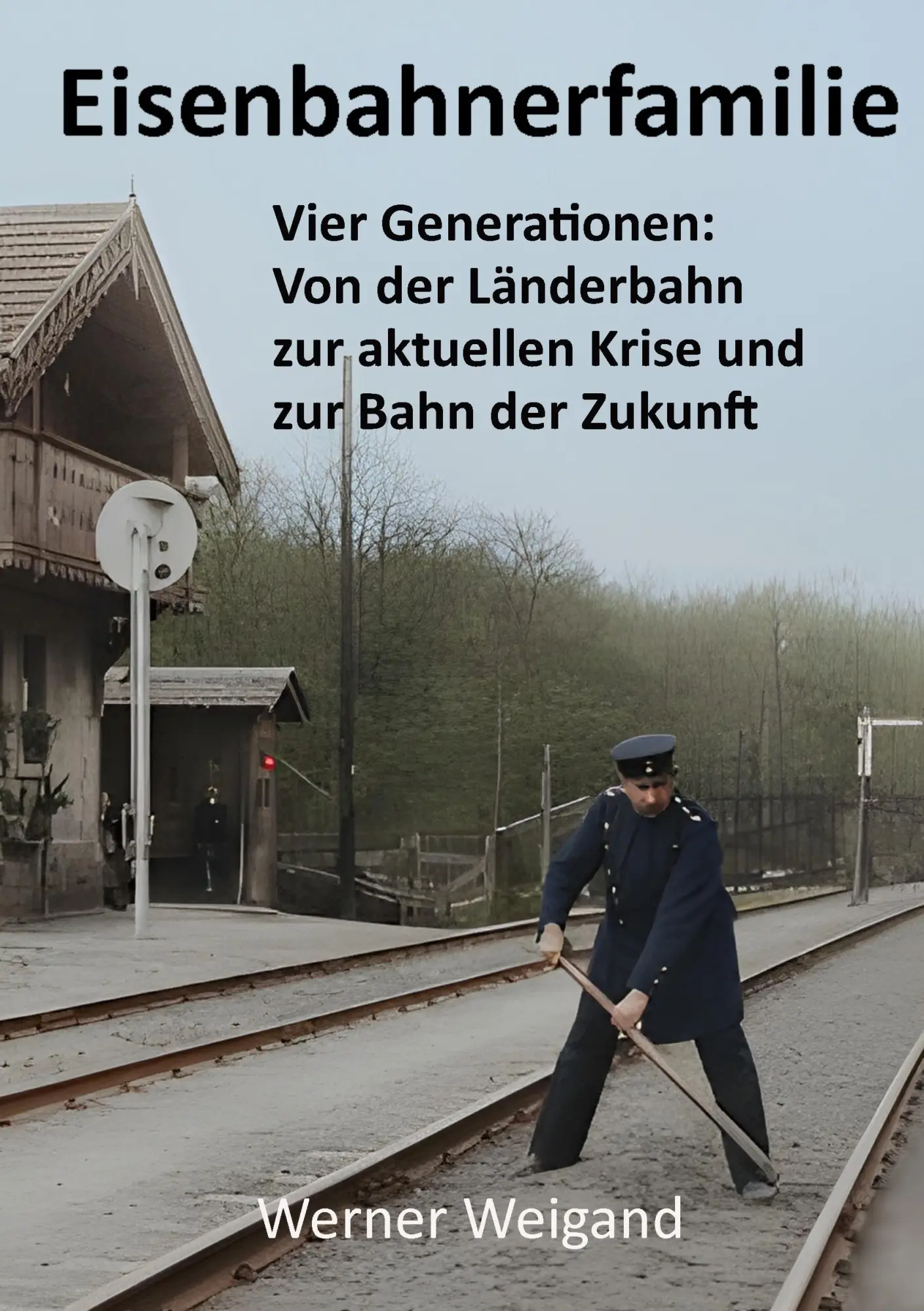 Cover: 9783695616183 | Eisenbahnerfamilie | Werner Weigand | Taschenbuch | 372 S. | Deutsch