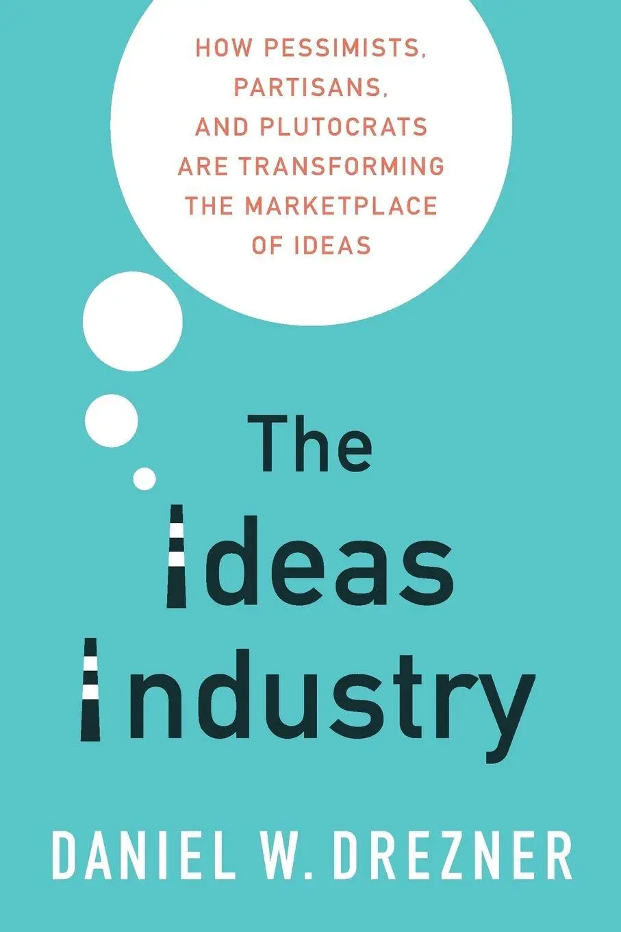 Cover: 9780190906283 | The Ideas Industry | Daniel W. Drezner | Taschenbuch | Englisch | 2019