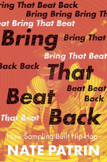 Cover: 9781517906283 | Bring That Beat Back | How Sampling Built Hip-Hop | Nate Patrin | Buch