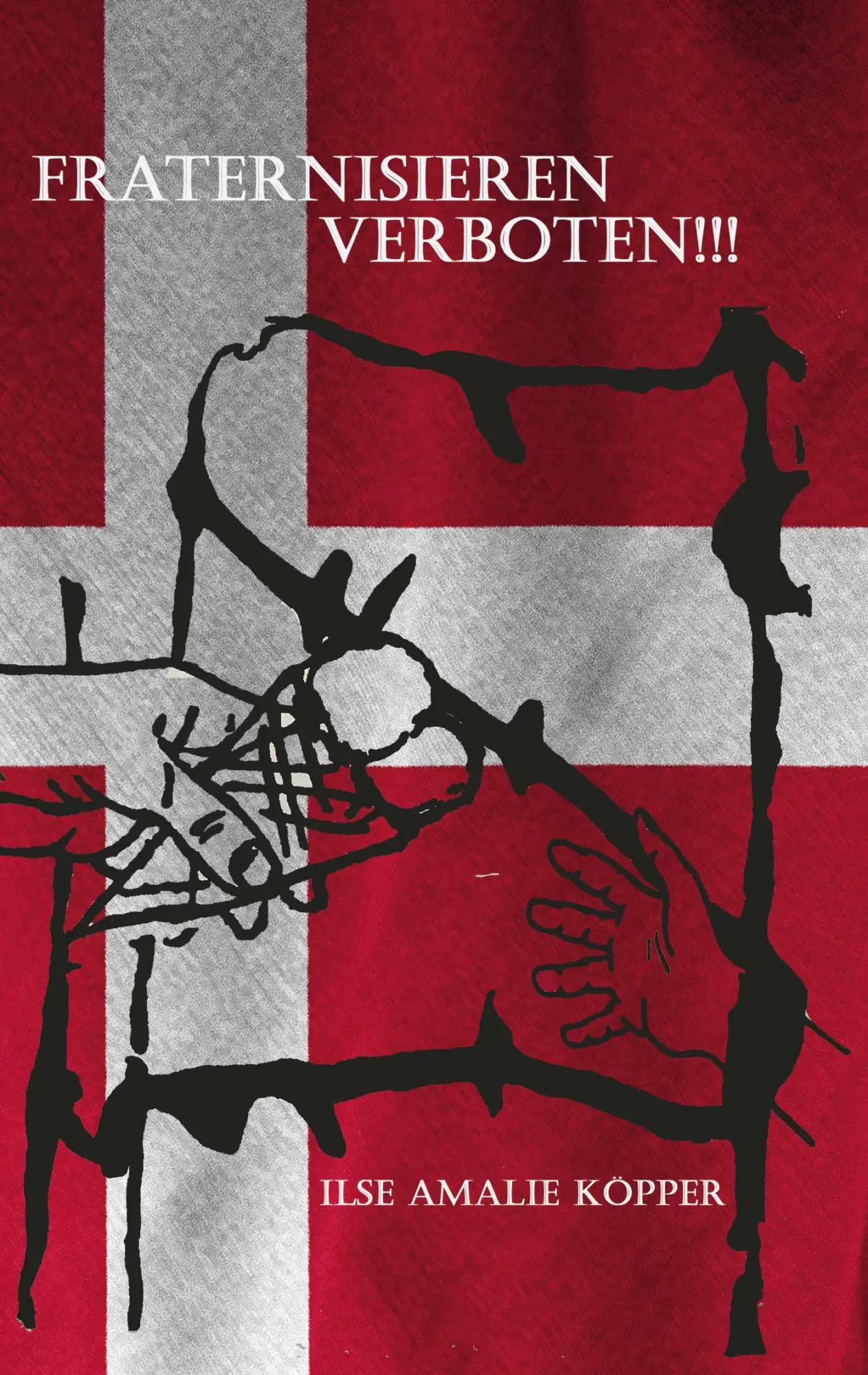 Cover: 9783347046283 | Fraternisieren verboten!!! | Ilse Amalie Küpper | Taschenbuch | 80 S.