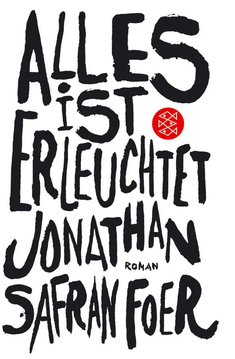 Cover: 9783596156283 | Alles ist erleuchtet | Jonathan Safran Foer | Taschenbuch | 383 S. Cover: 9783596156283 | Alles ist erleuchtet | Jonathan Safran Foer | Taschenbuch | 383 S.