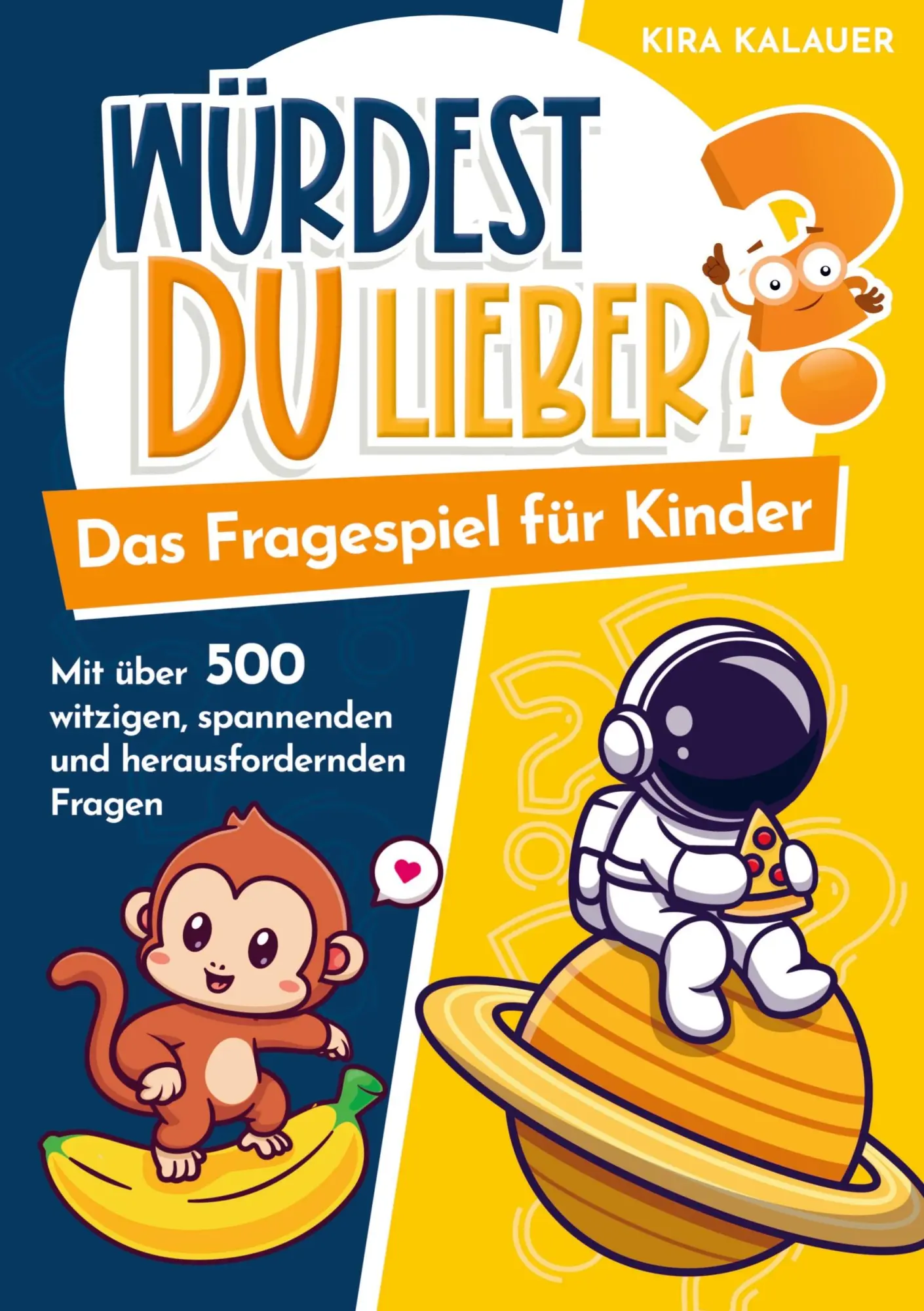 Cover: 9789403706283 | Würdest du lieber? Das Fragespiel für Kinder | Kira Kalauer | Buch