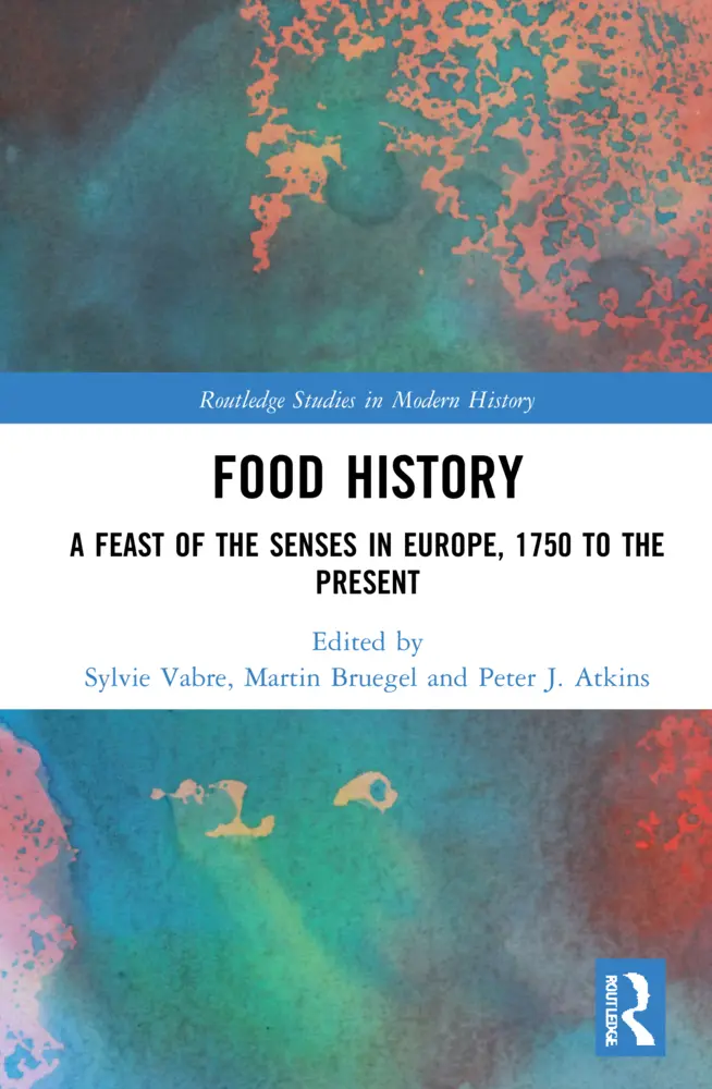 Cover: 9781032006383 | Food History | A Feast of the Senses in Europe, 1750 to the Present
