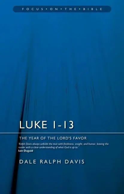 Cover: 9781527106383 | Luke 1-13: The Year of the Lord's Favour | Dale Ralph Davis | Buch