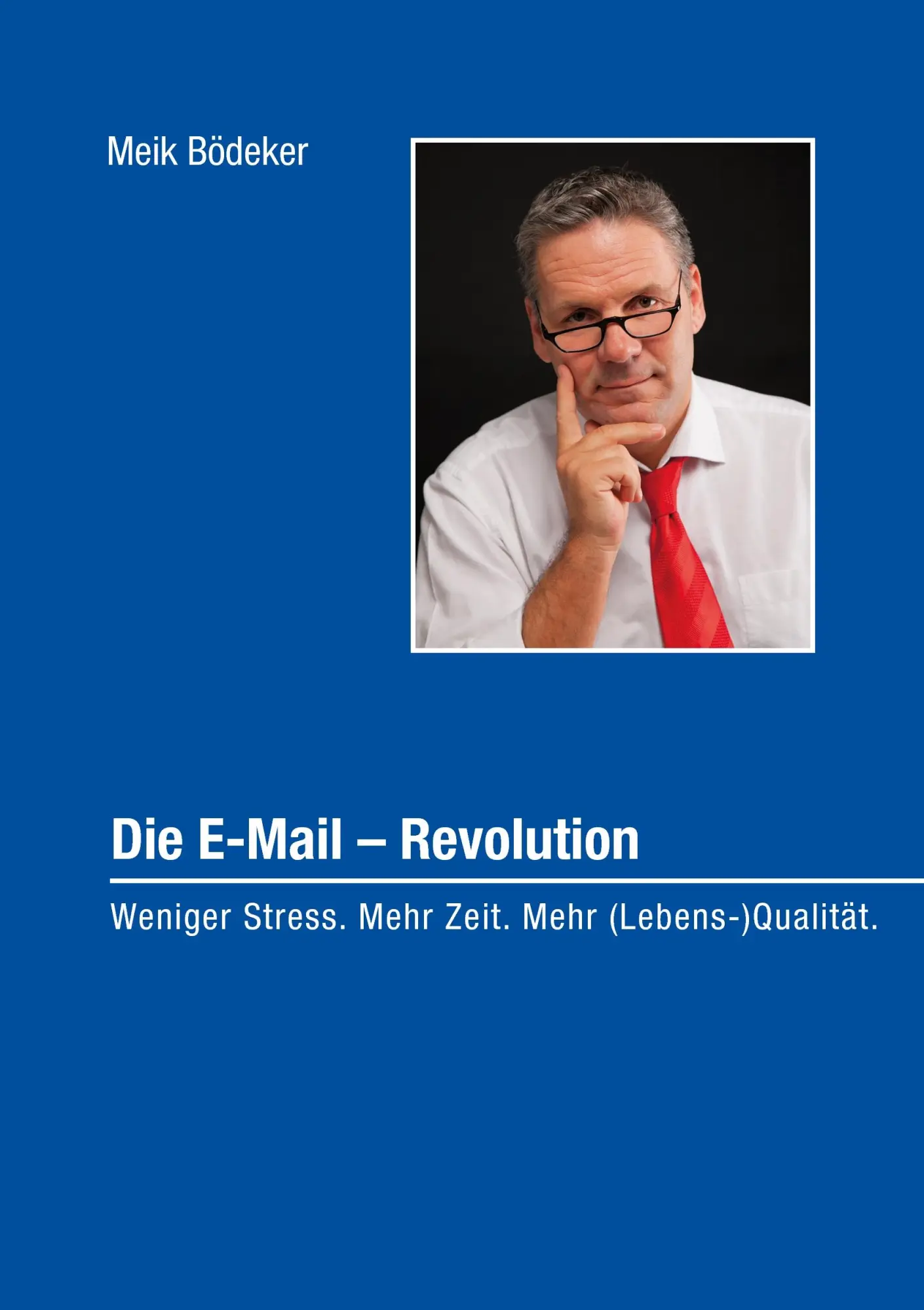 Cover: 9783735736383 | Die E-Mail - Revolution | Meik Bödeker | Taschenbuch | 140 S. | 2014
