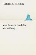 Cover: 9783842416383 | Van Zantens Insel der Verheißung | Laurids Bruun | Taschenbuch | 2012