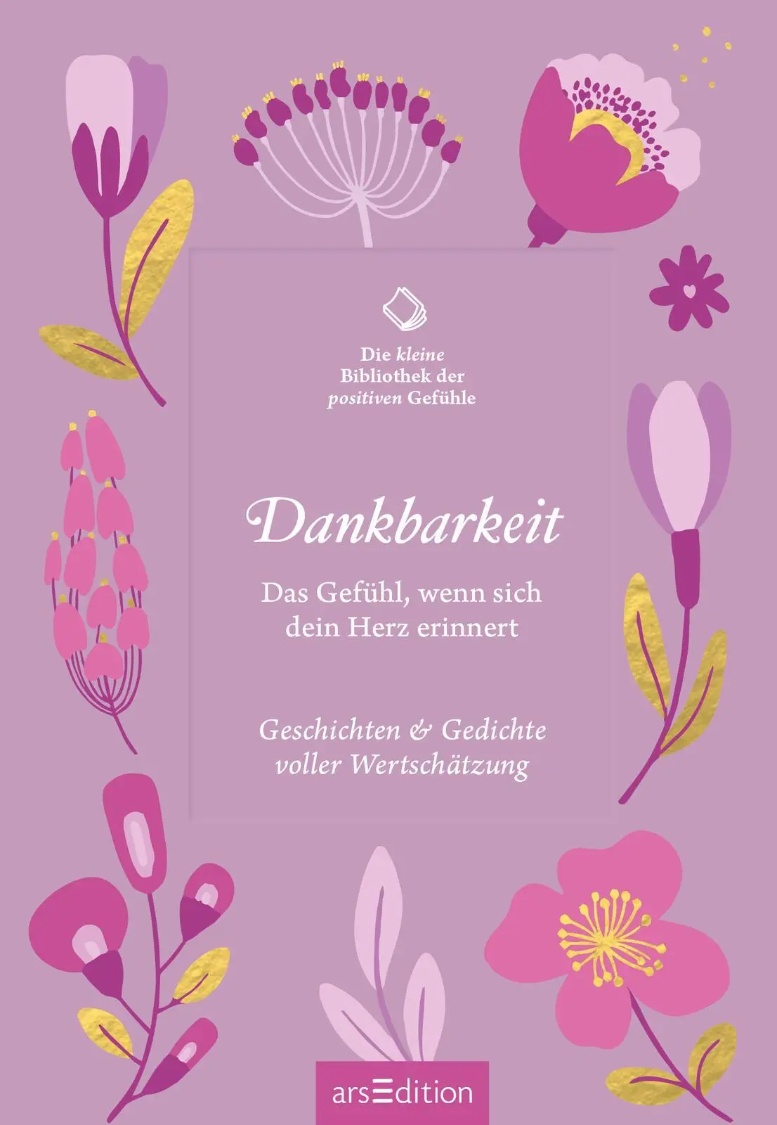 Bild: 9783845866383 | Die kleine Bibliothek der positiven Gefühle: Dankbarkeit | Buch | 2025