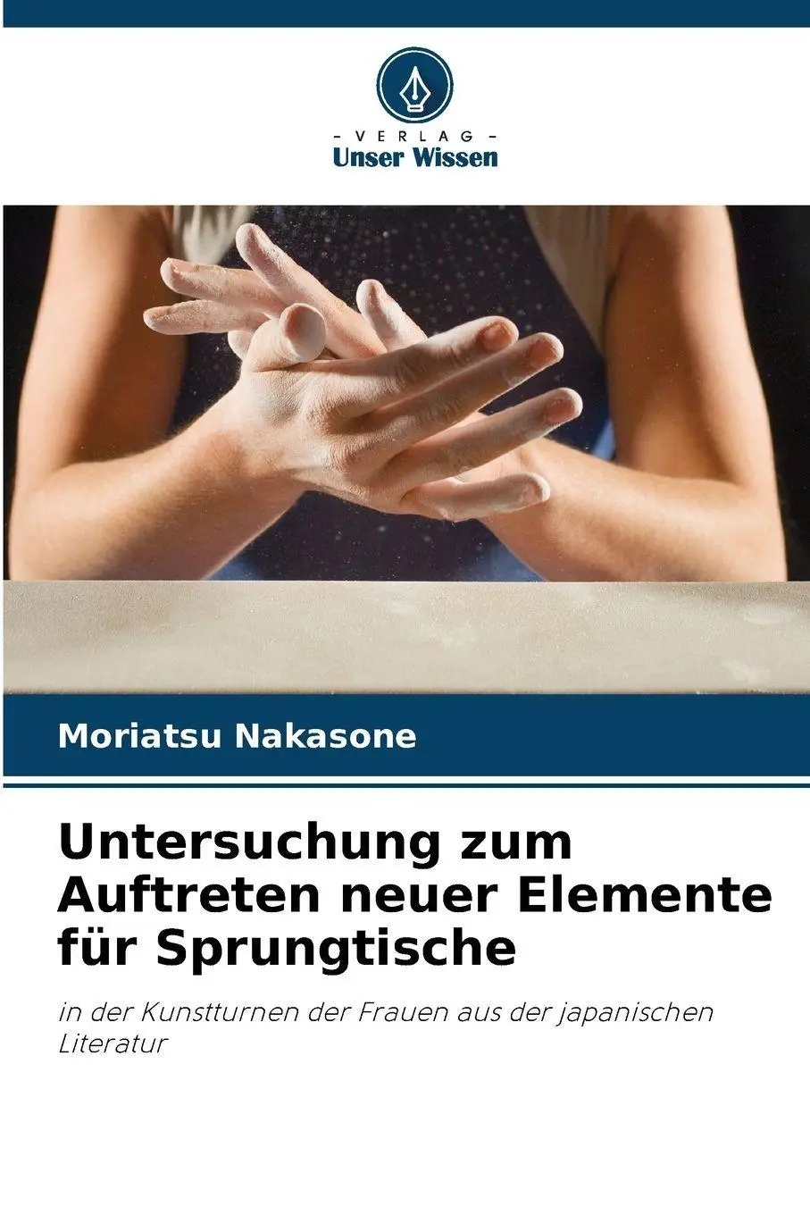 Cover: 9786209296383 | Untersuchung zum Auftreten neuer Elemente für Sprungtische | Nakasone