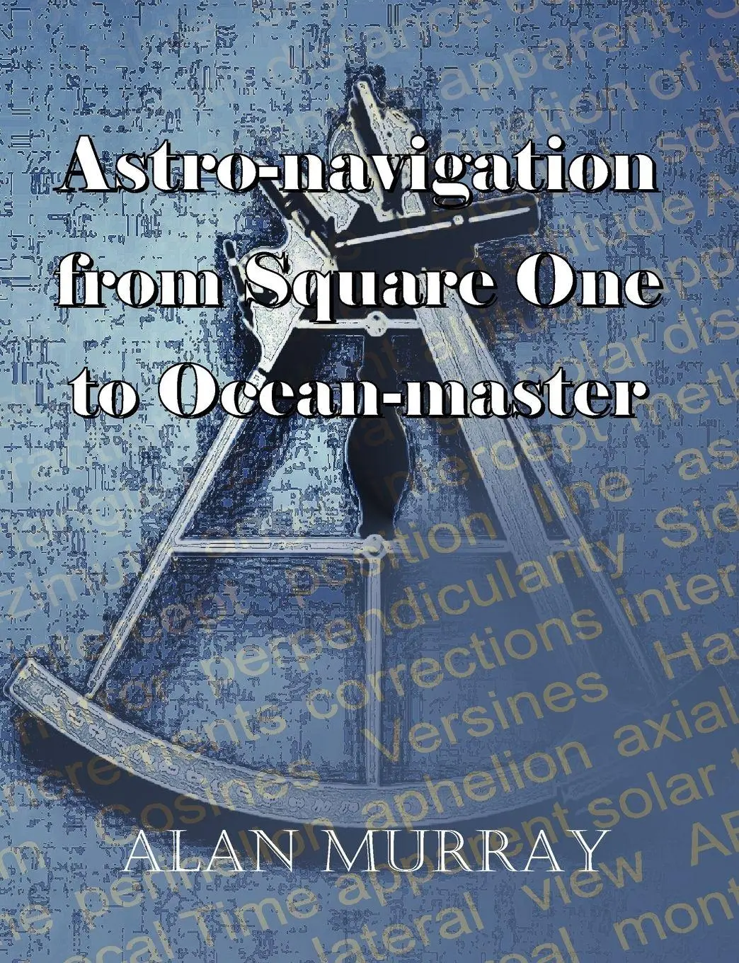 Cover: 9780755206483 | Astro-navigation from Square One to Ocean-master | Alan Murray | Buch