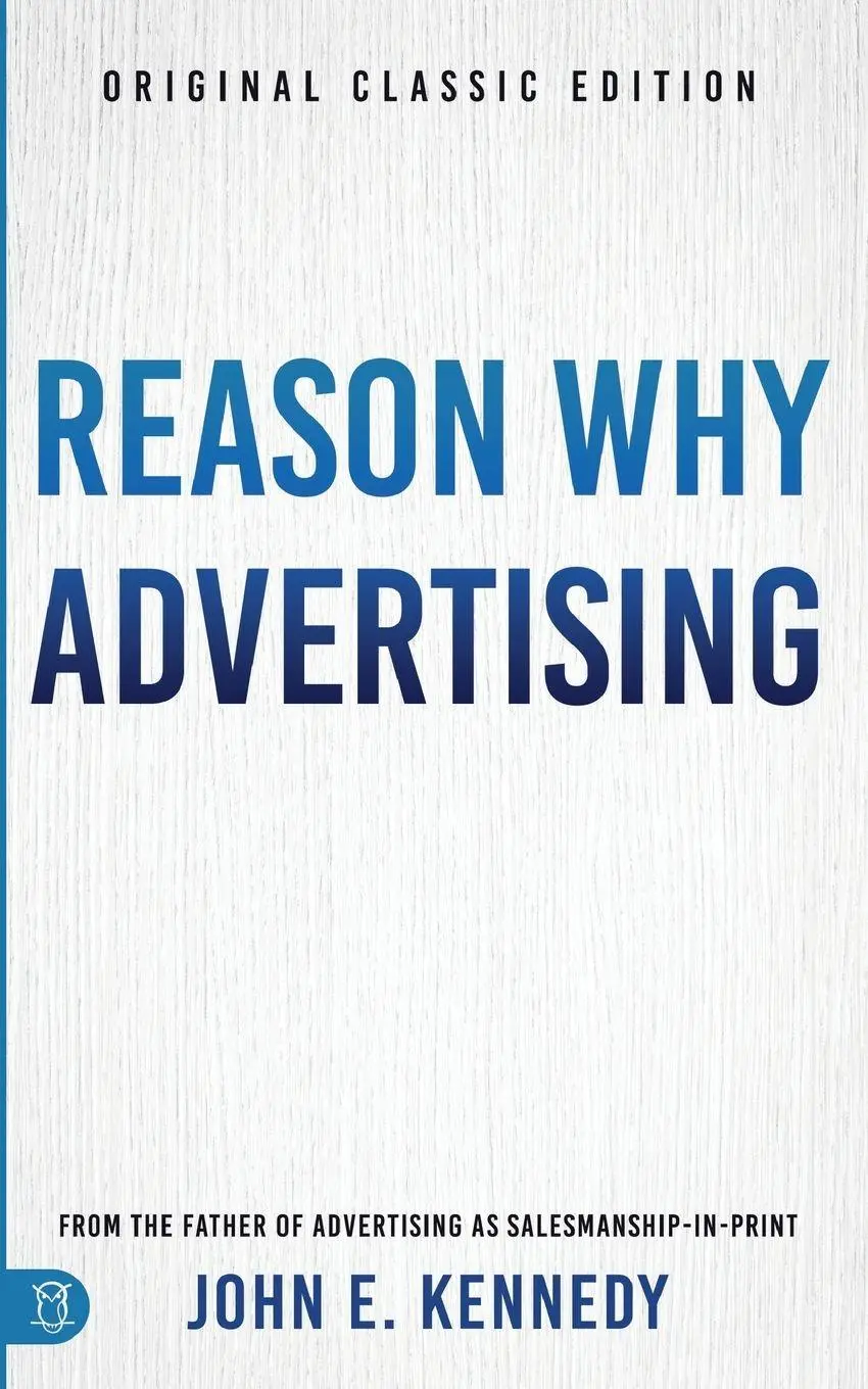 Cover: 9781640956483 | Reason Why Advertising | John E Kennedy | Taschenbuch | Englisch