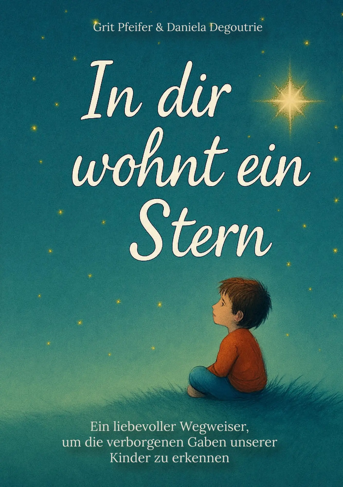 Cover: 9783384656483 | In dir wohnt ein Stern | Daniela Degoutrie | Taschenbuch | 120 S.
