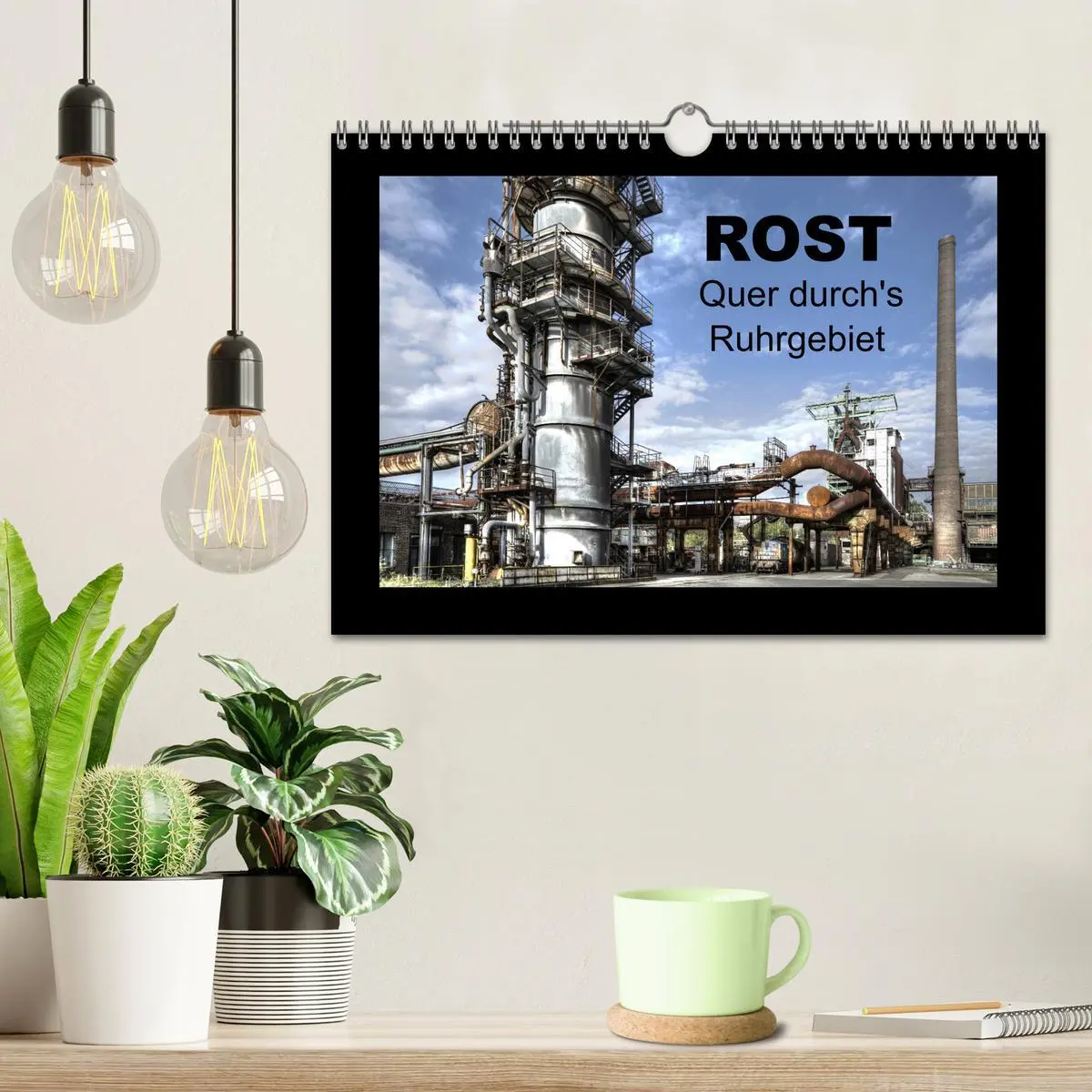 Bild: 9783457916483 | Rost - Quer durch's Ruhrgebiet (Wandkalender 2026 DIN A4 quer),...