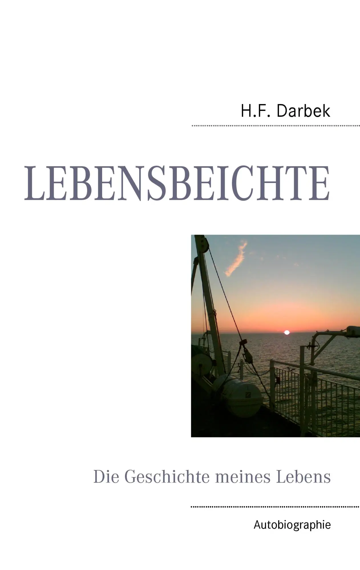 Lebensbeichte: Die Geschichte meines Lebens